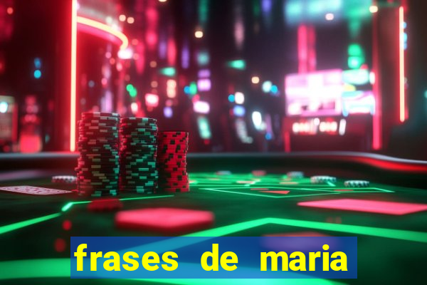 frases de maria padilha do cruzeiro das almas